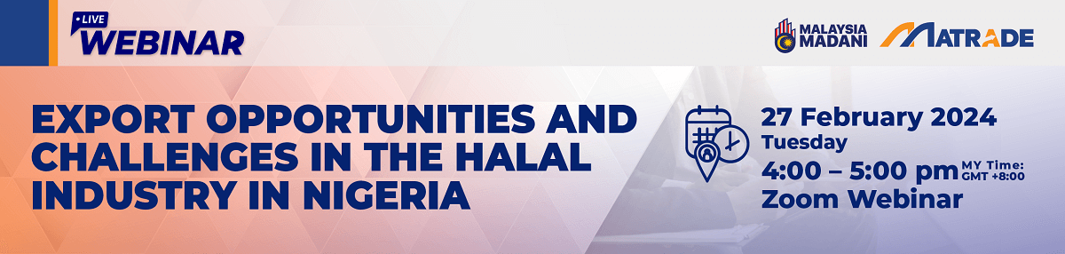 EXPORT OPPORTUNITIES AND CHALLENGES IN THE HALAL INDUSTRY IN NIGERIA - REGISTER
